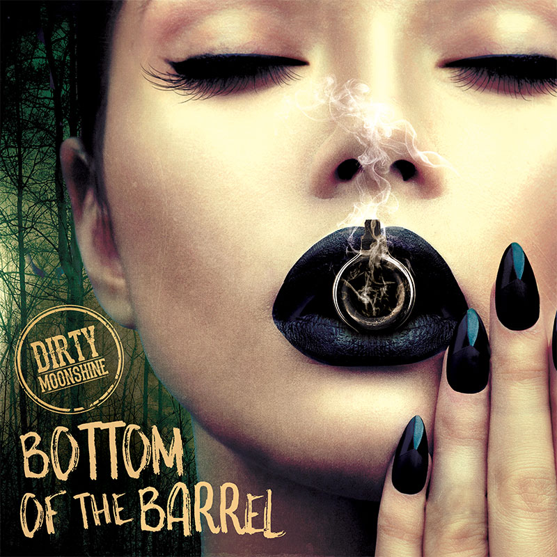 Dirty Moonshine - Bottom Of The Barrel
