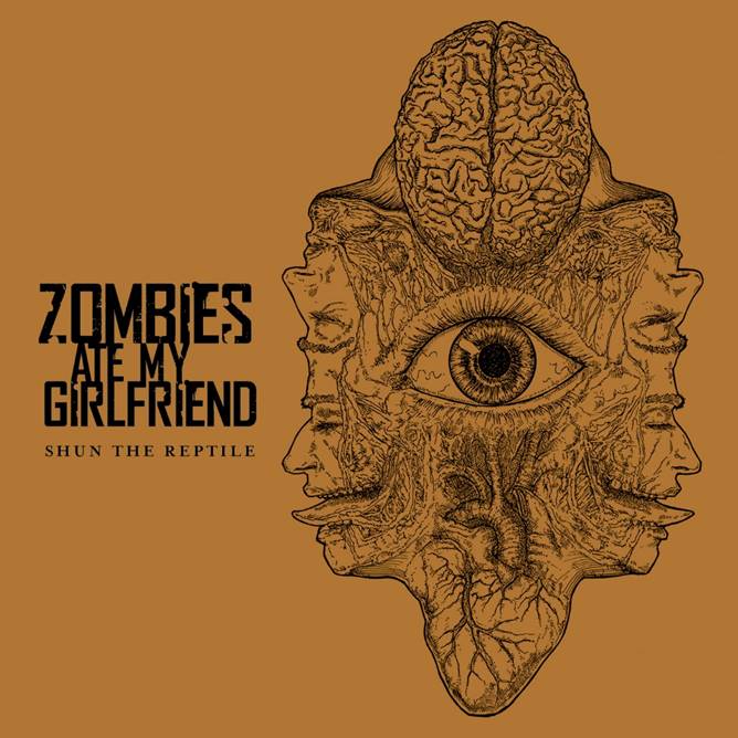 Zombies Ate My Girlfriend - Shun The Reptile