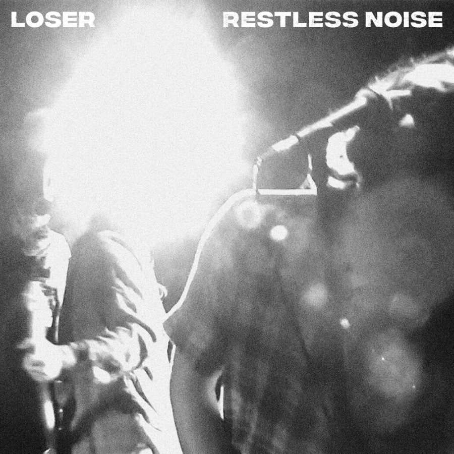 Loser - Restless Noise