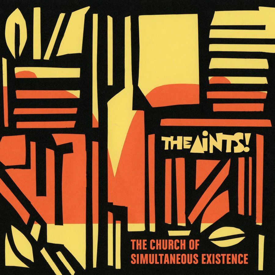 The Aints! - The Church Of Simultaneous Existence