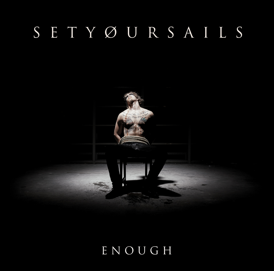 SETYØURSAILS - Enough