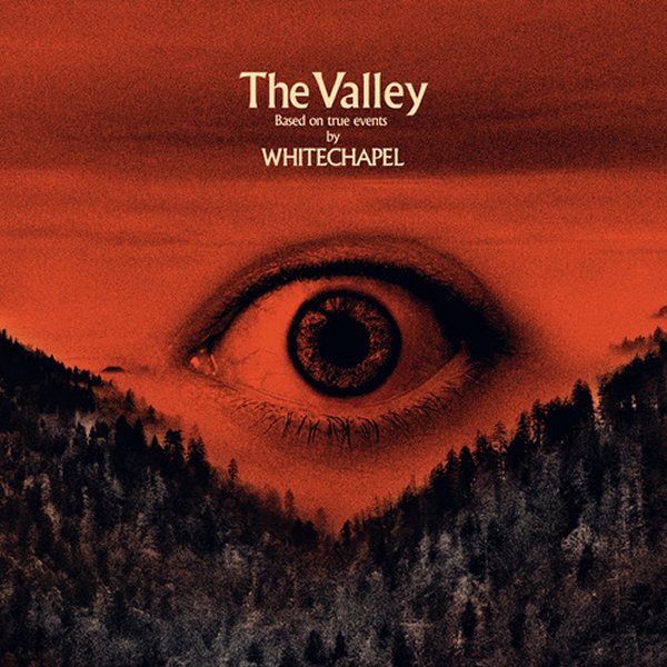 Whitechapel - The Valley