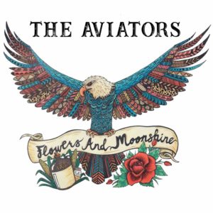 The Aviators - Flowers & Moonshine