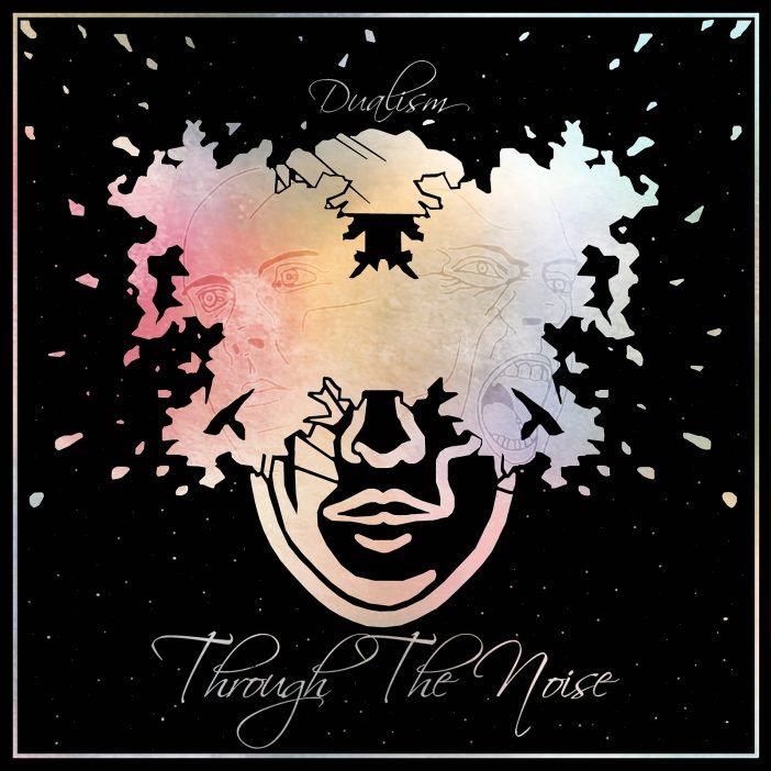 Through The Noise - Dualism