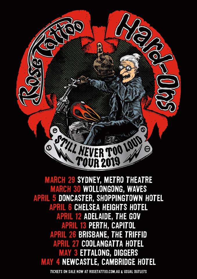 Rose Tattoo - Hard Ons - Still Never Too Loud tour 2019