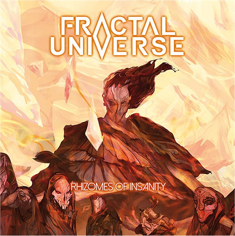 Fractal Universe - Rhizomes of Insanity
