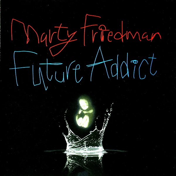 Marty Friedman - Future Addict