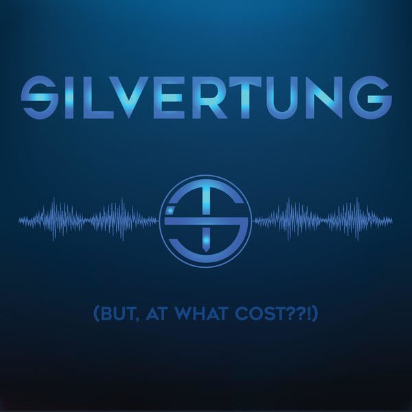 Silvertung - But At What Cost