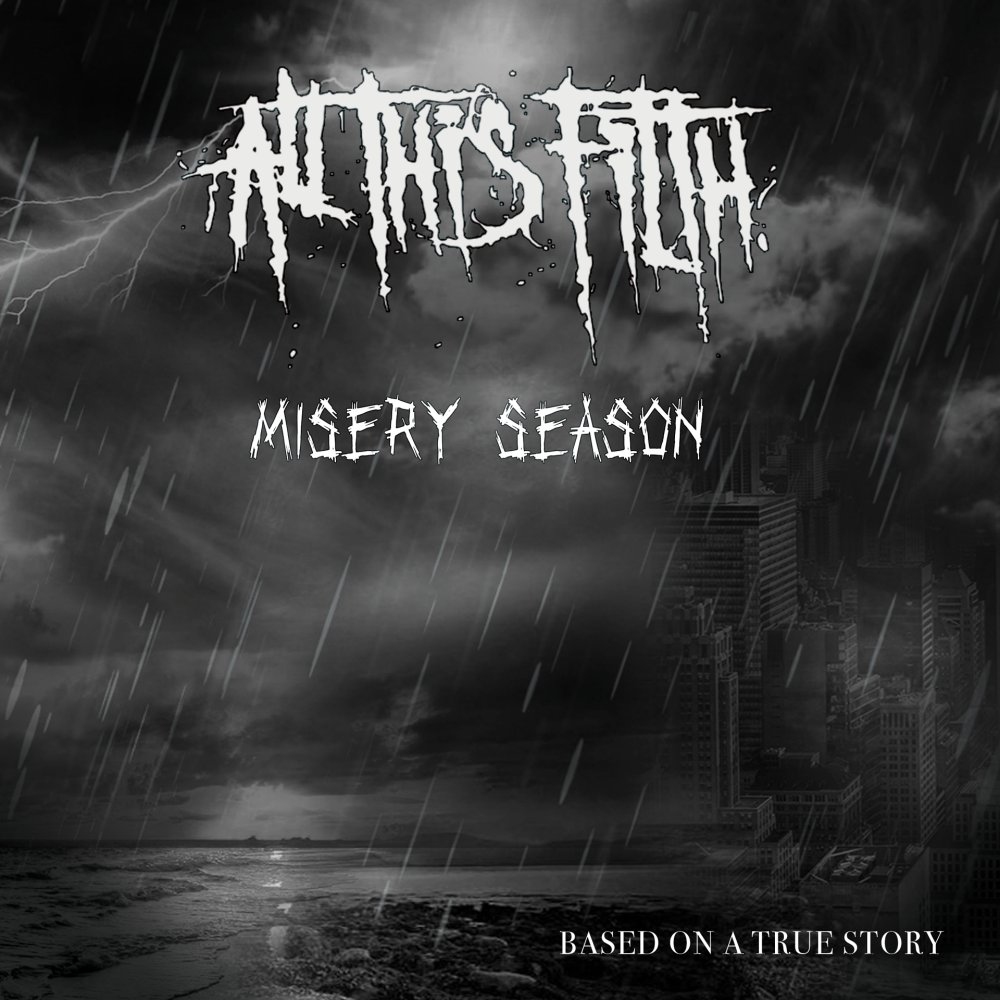 All This Filth - Misery Season