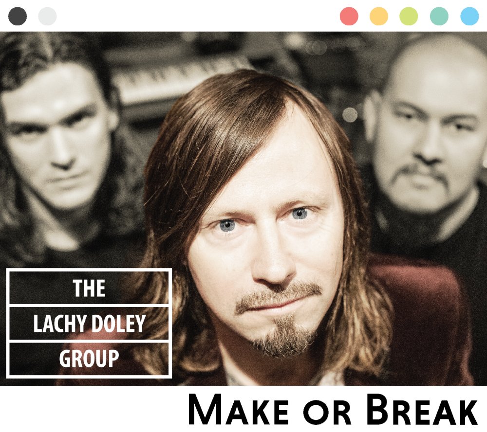 The Lachey Doley Group - Make Or Break