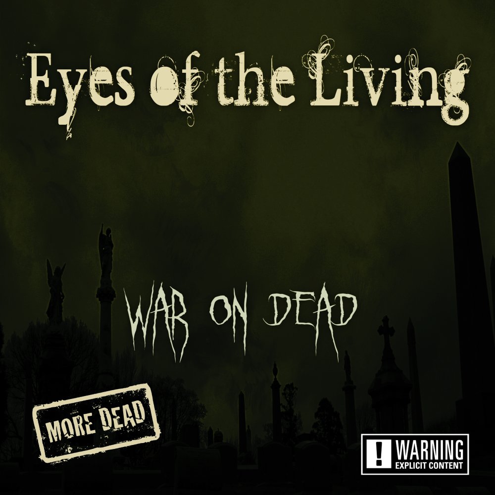 Eyes Of The Living - War On Dead - More Dead