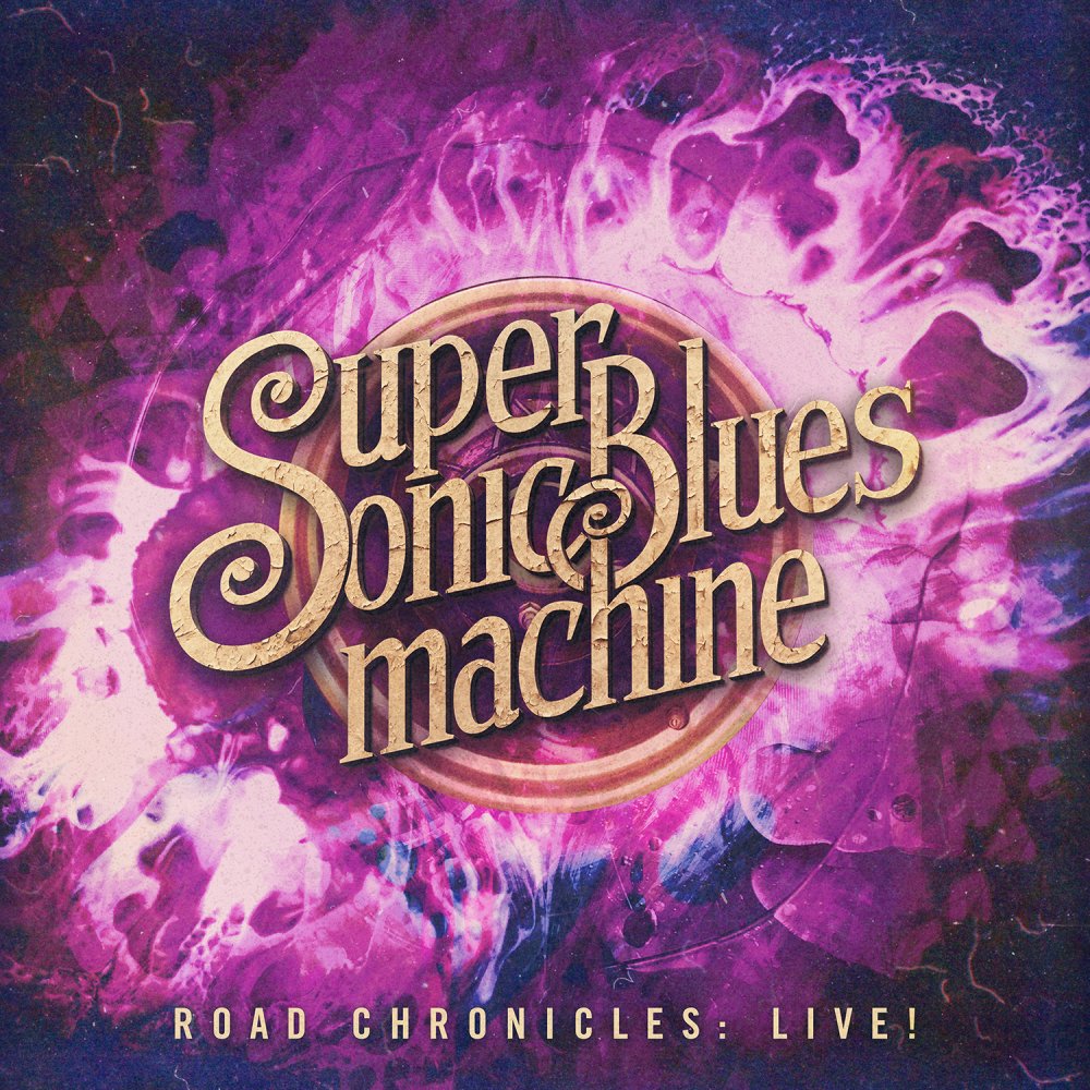 Super Sonic Blues Machine - Road Chronicles Live