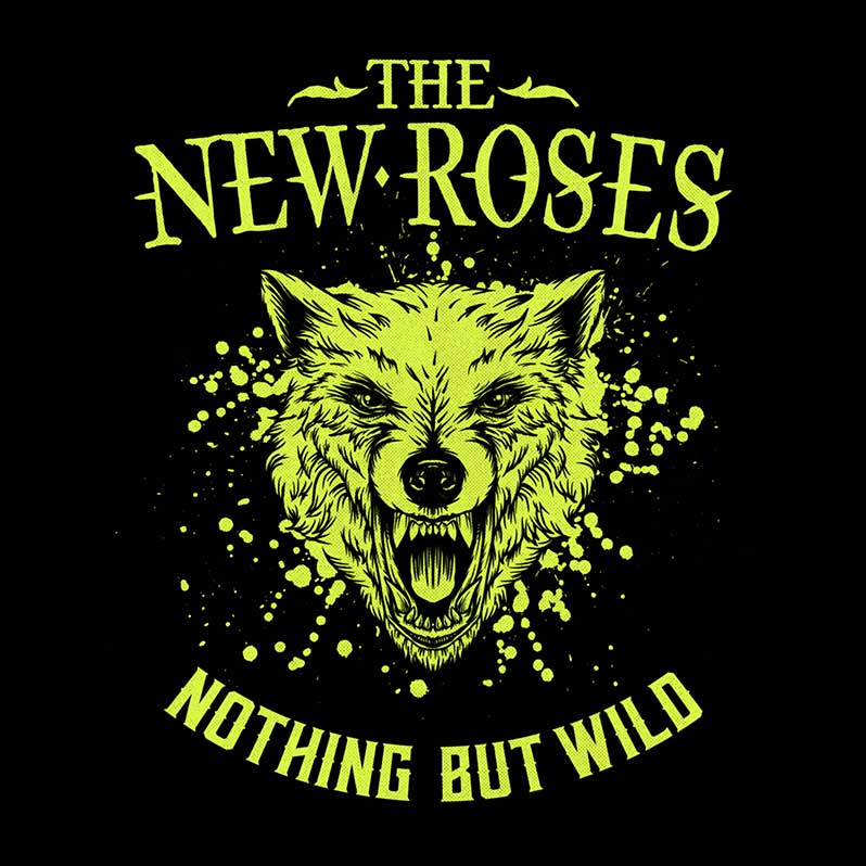 The New Roses - Nothing But Wild