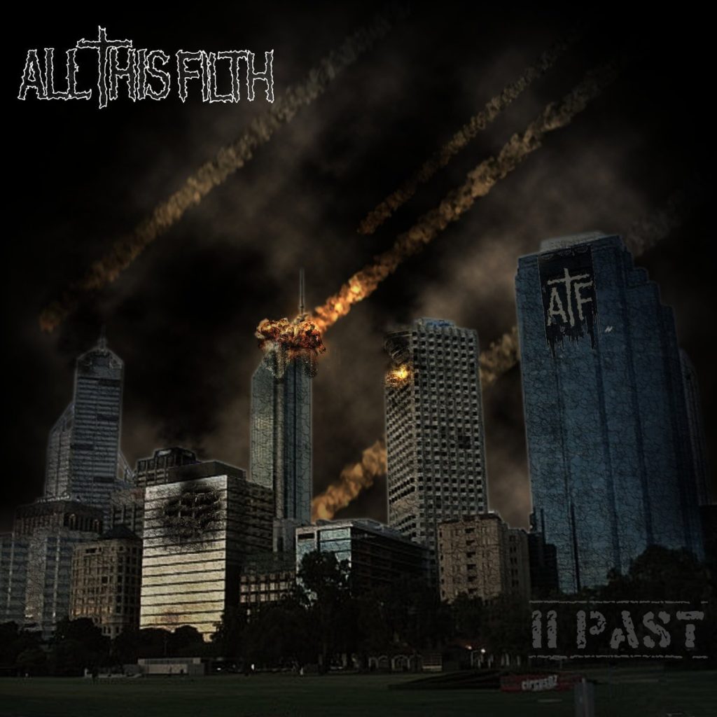 All This Filth - 11 Past