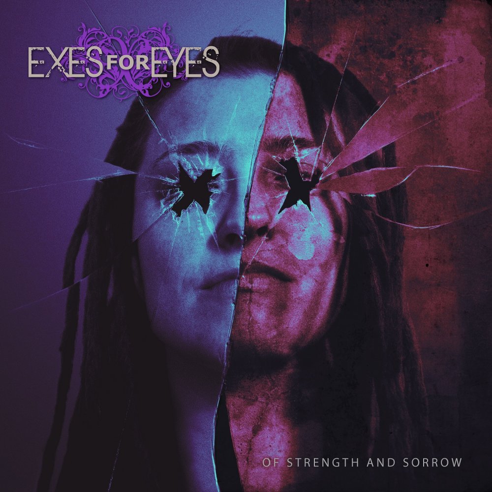 Exes For Eyes - Of Strength and Sorrow