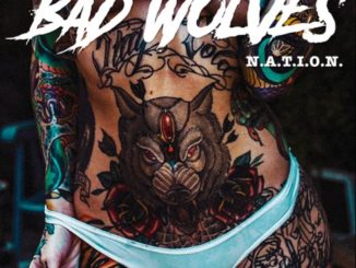 Bad Wolves - N.A.T.I.O.N.