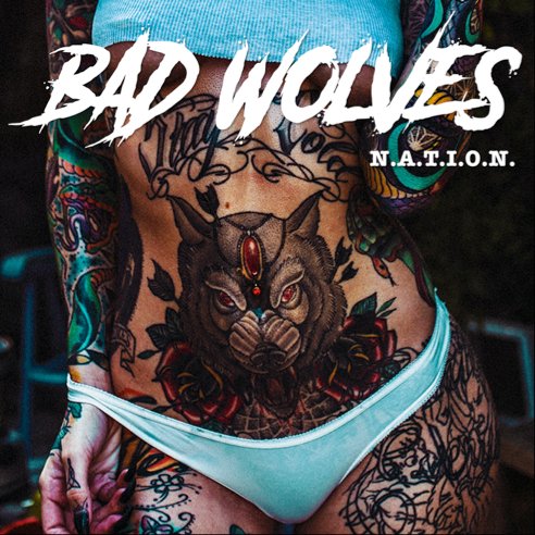 Bad Wolves - N.A.T.I.O.N.