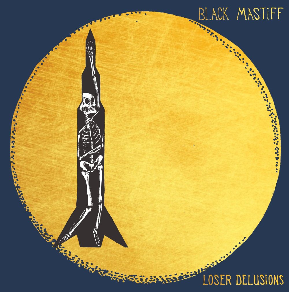 Black Mastiff - Loser Delusions