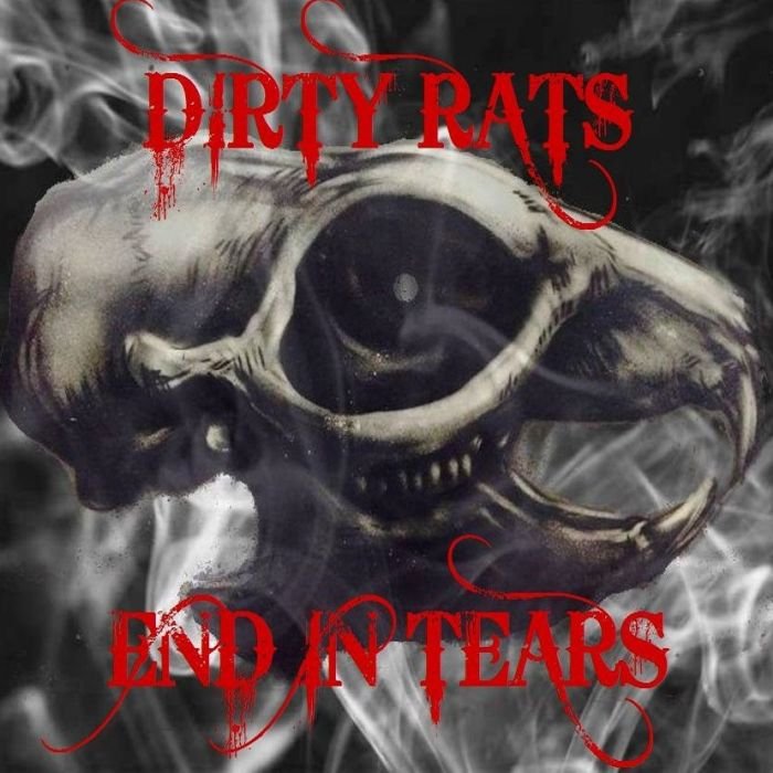 Dirty Rats - End In Tears