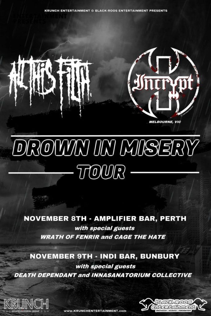 Drown In Misery WA tour