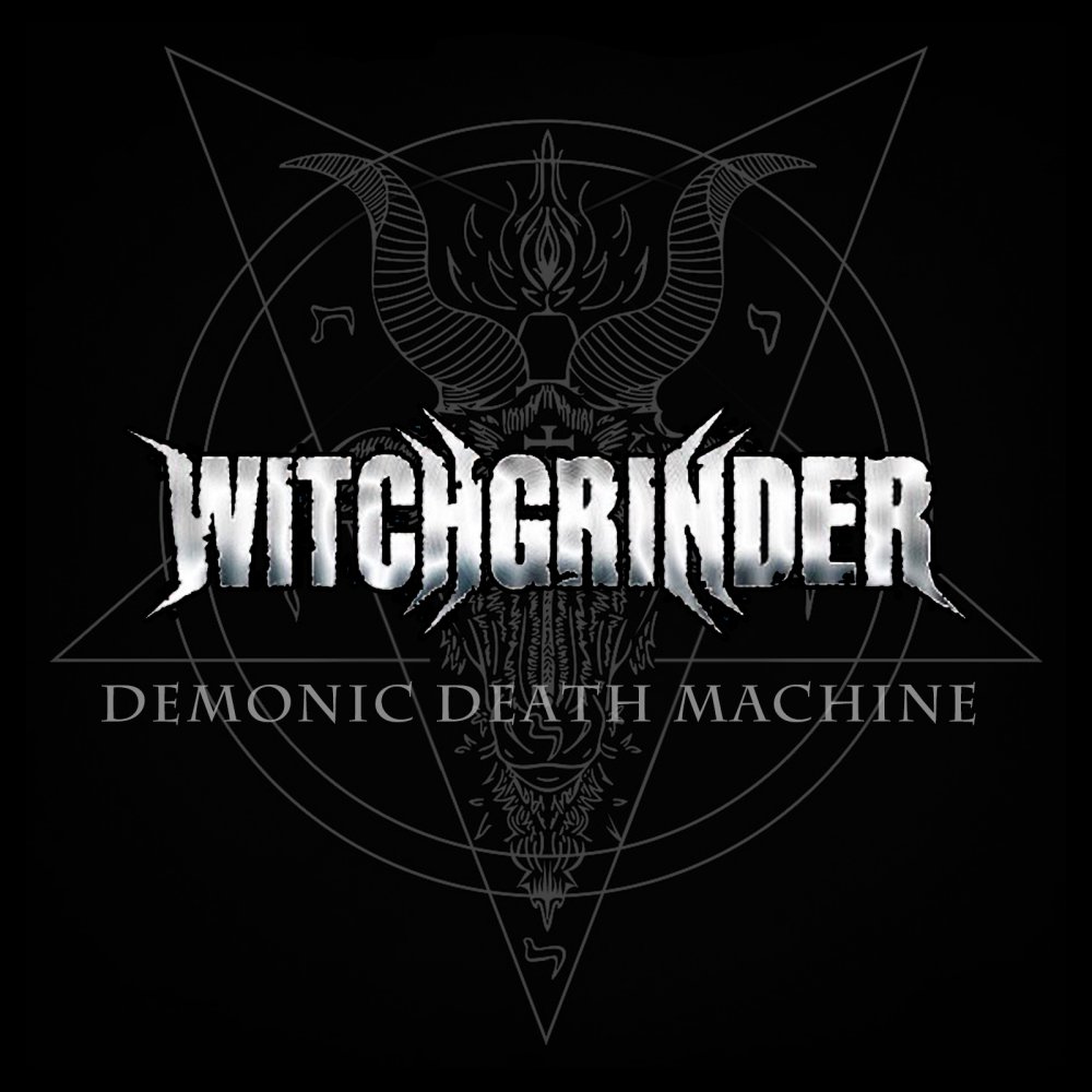 Witchgrinder - Demonic Death Machine