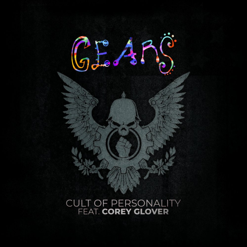 Gears - Cult Of Personality