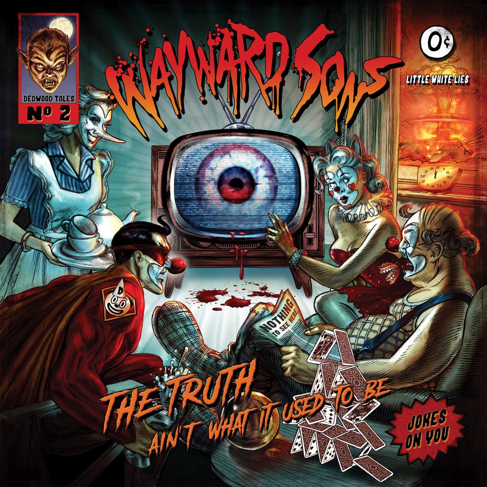 Wayward Sons - The Truth Ain’t What It Used To Be