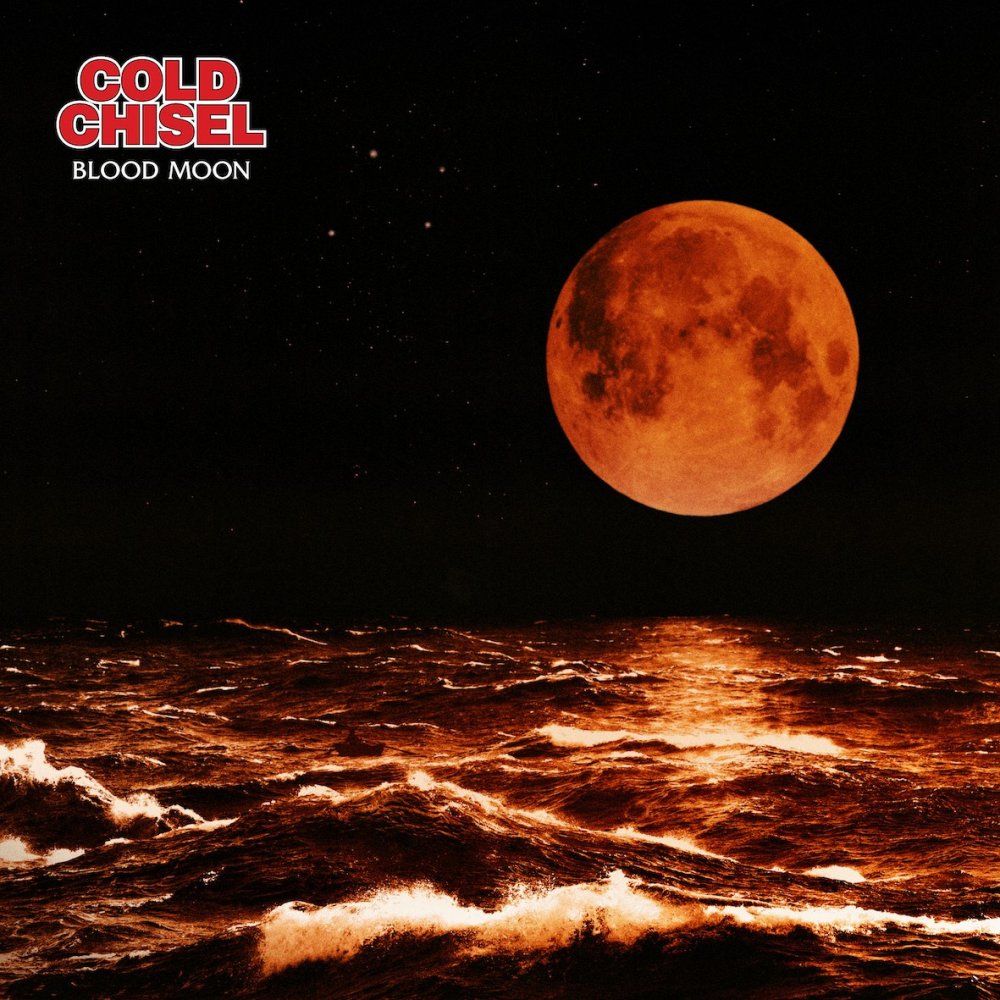 Cold Chisel - Blood Moon