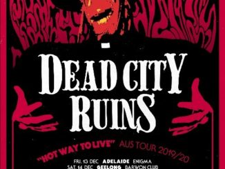 Dead City Ruins Australia tour