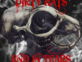 Dirty rats - End In Tears