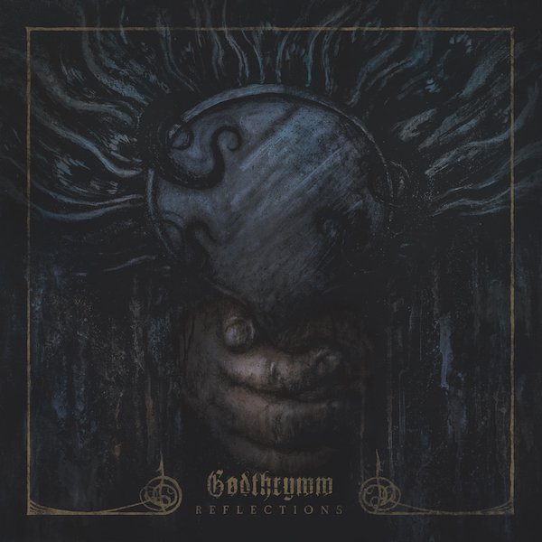 GODTHRYMM - Reflections