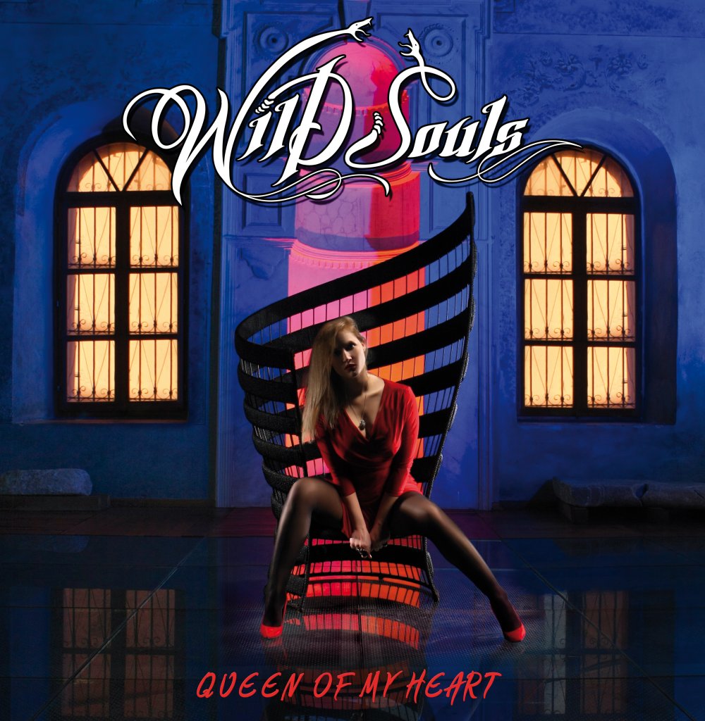 Wild Souls - Queen Of My Heart