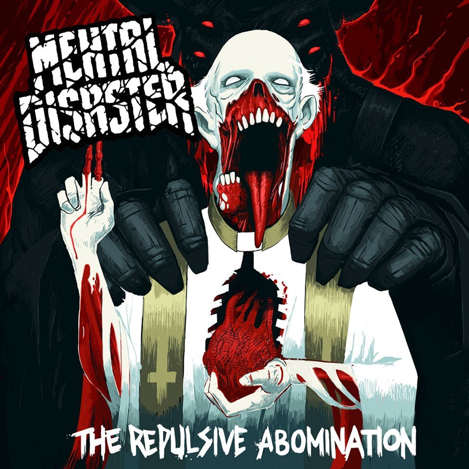 Mental Disaster - The Repulsive Abomination