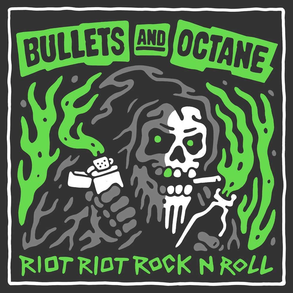 Bullets and Octane - Riot Riot Rock N Roll