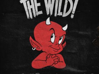 The Wild! - Still Believe In Rock And Roll