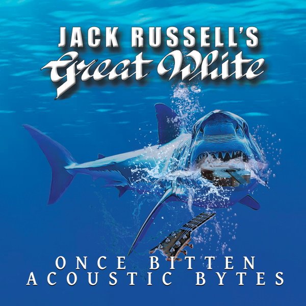 Jack Russell's Great White - Once Bitten: Acoustic Bytes