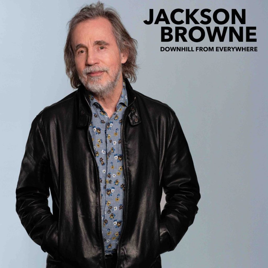 Jackson Browne - Downhill From Everywhere