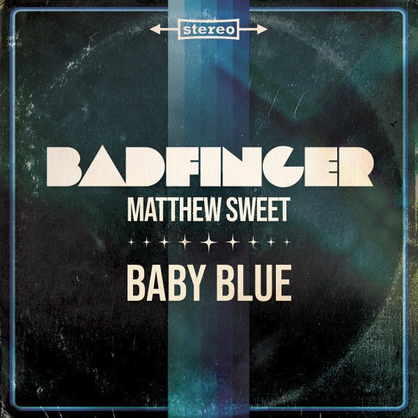 Badfinger - Baby Blue