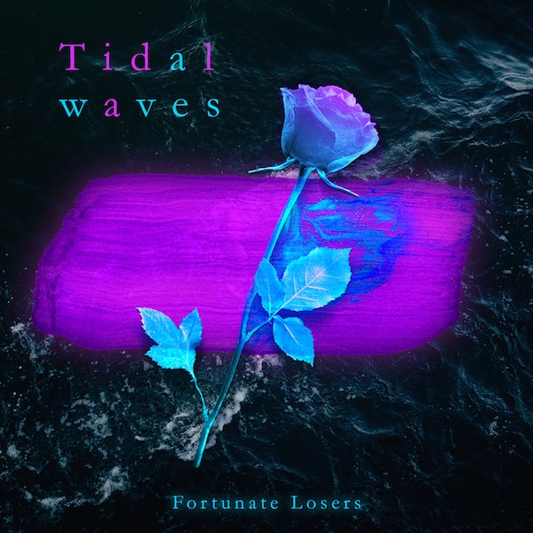 Fortunate Losers - Tidal Waves