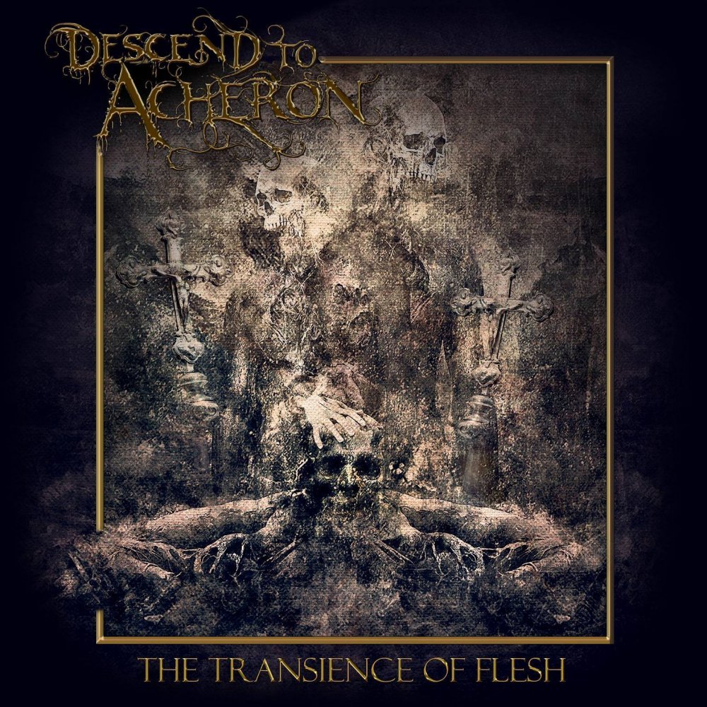 Descend to Acheron - The Transience of Flesh