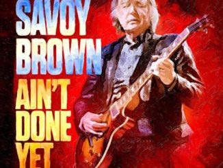 Savoy Brown - Ain't Done Yet