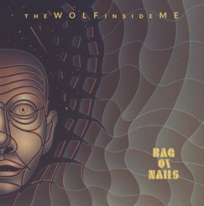 The Wolf Inside Me - Bag of Nails