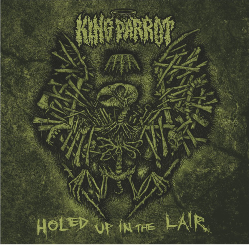 King Parrot - Holed Up In The Lair