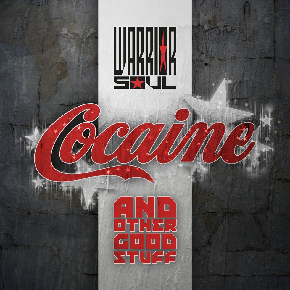 Warrior Soul - Cocaine and Other Good Stuff