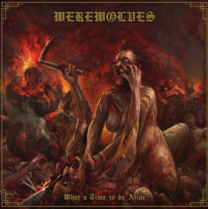 Werewolves - What A Time To Be Alive
