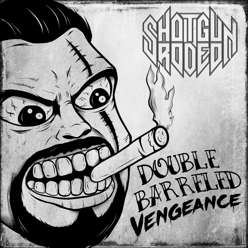 Shotgun Rodeo - Double Barreled Vengeance