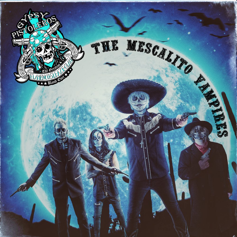 Gypsy Pistoleros - The Mescalito Vampires