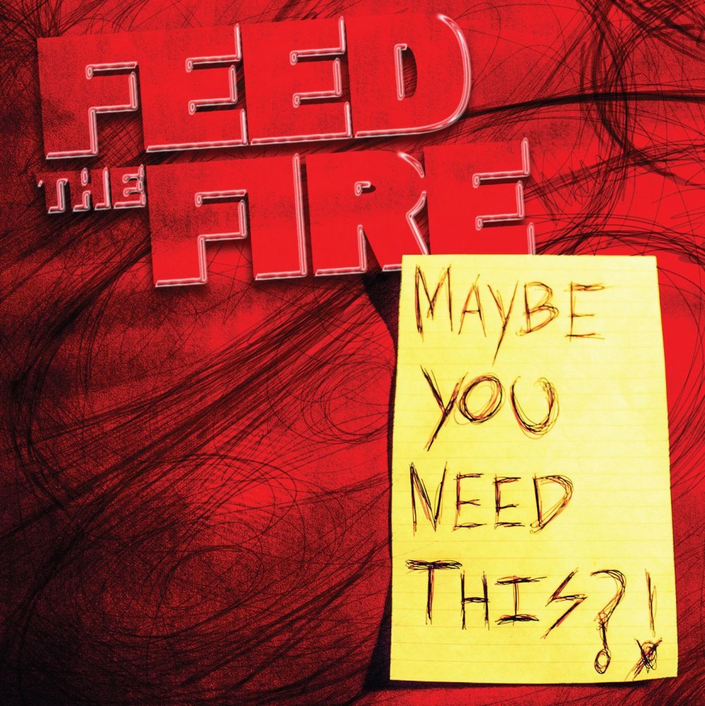 Feed The Fire - Maybe You Need This?