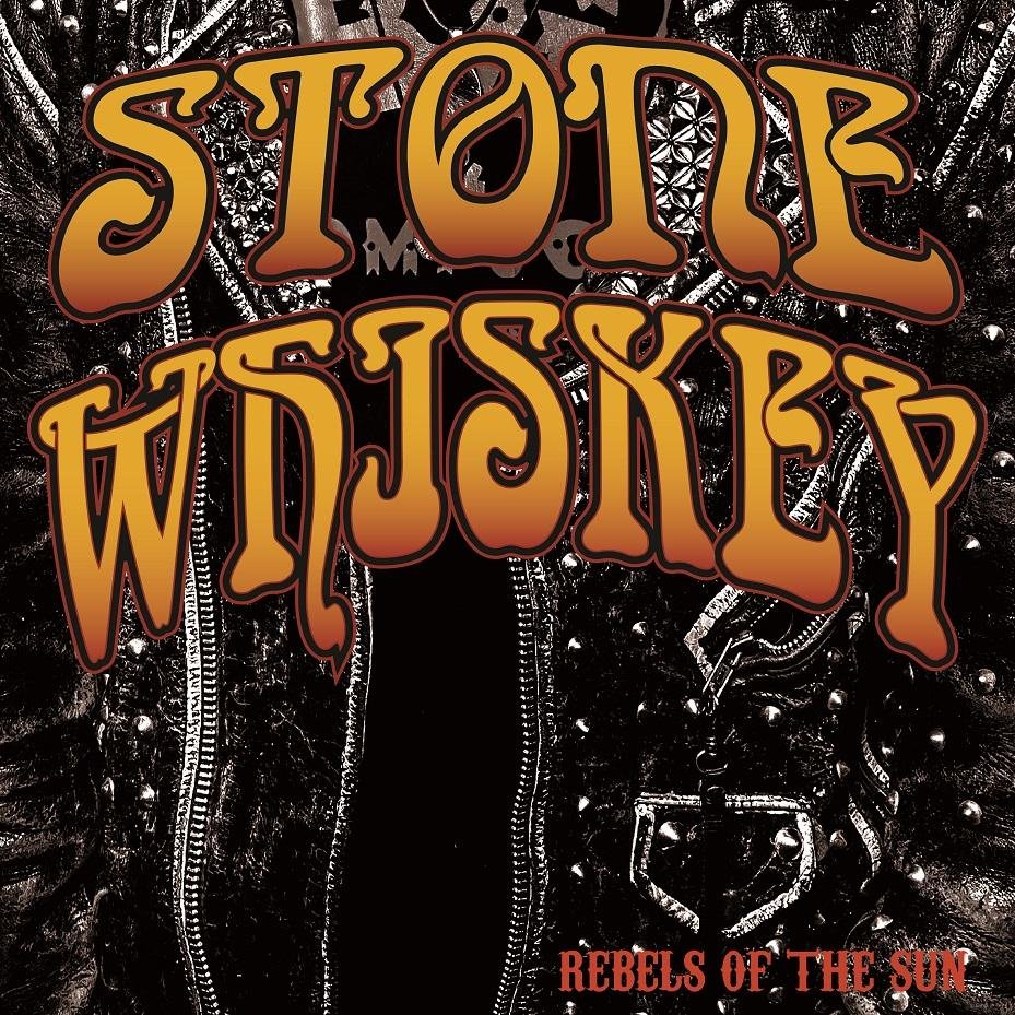 Stone Whiskey - Rebels Of The Sun