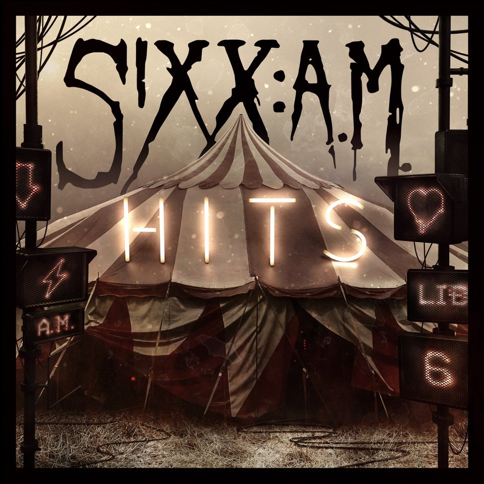Sixx A.M. - Hits